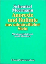 Anorexie und Bulimie aus zahnärztlicher Sicht - P Scheutzel, R Meermann