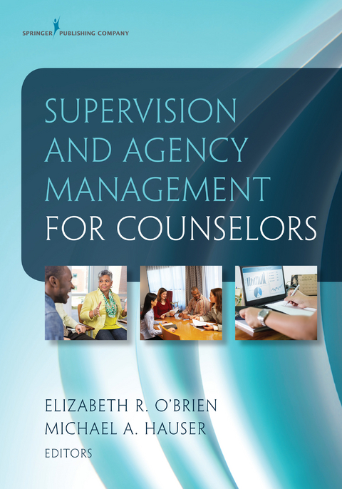 Supervision and Agency Management for Counselors - 