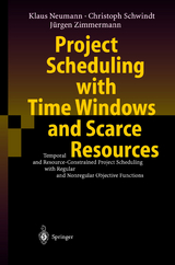 Project Scheduling with Time Windows and Scarce Resources - Neumann, Klaus; Schwindt, Christoph; Zimmermann, Jürgen