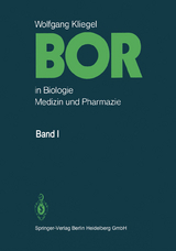 Bor in Biologie, Medizin und Pharmazie - W. Kliegel