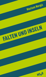 Falten und Inseln - Mazlum Nergiz