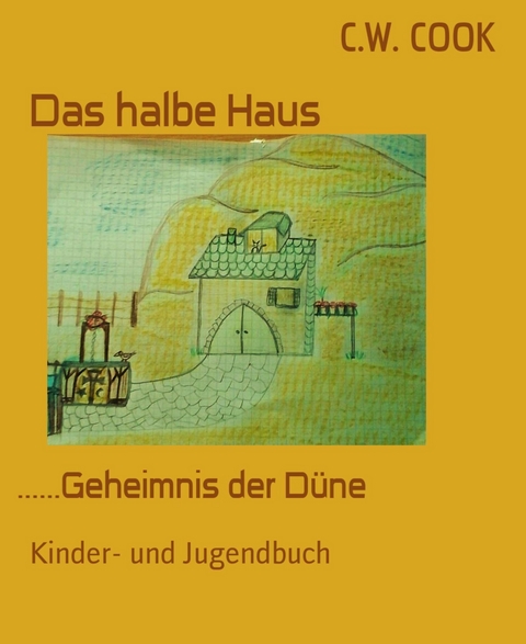 Das halbe Haus - C.W. Cook