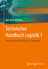 Technisches Handbuch Logistik 1 - Karl-Heinz Wehking