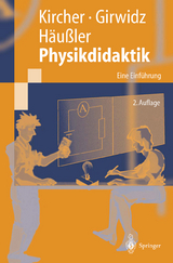 Physikdidaktik - Kircher, Ernst; Girwidz, Raimund; Häußler, Peter