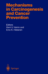 Mechanisms in Carcinogenesis and Cancer Prevention - 