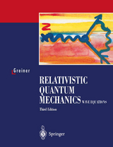 Relativistic Quantum Mechanics. Wave Equations - Greiner, Walter