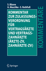 Kommentar zur Zulassungsverordnung für Vertragsärzte und Vertragszahnärzte (Ärzte-ZV, Zahnärzte-ZV) - Stefan Bäune, Andreas Meschke, Sven Rothfuß