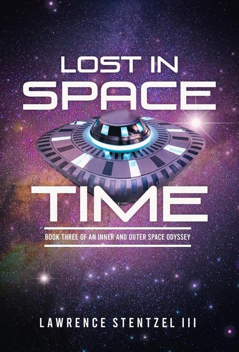 Lost In Space-Time -  Lawrence Stentzel III