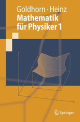 Mathematik für Physiker 1 - Karl-Heinz Goldhorn, Hans-Peter Heinz