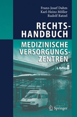 Rechtshandbuch Medizinische Versorgungszentren - Dahm, Franz-Josef; Möller, Karl-Heinz; Ratzel, Rudolf