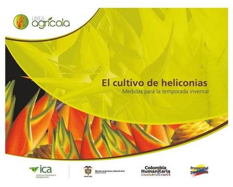 El cultivo de heliconias medidas para la temporada invernal - Instituto Colombiano Agropecuario