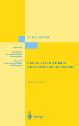 Gauge Field Theory and Complex Geometry - Manin, Yuri I.