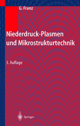 Niederdruckplasmen und Mikrostrukturtechnik - Franz, Gerhard