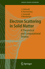 Electron Scattering in Solid Matter - Jan Zabloudil, Robert Hammerling, Lászlo Szunyogh, Peter Weinberger