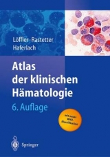 Atlas der klinischen Hämatologie - Löffler, H.; Rastetter, J.; Haferlach, T.; Heilmeyer, L.; Begemann, H.