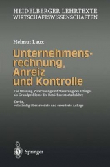 Unternehmensrechnung, Anreiz und Kontrolle - Helmut Laux