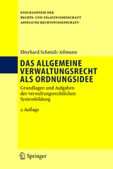 Das allgemeine Verwaltungsrecht als Ordnungsidee - Schmidt-Aßmann, Eberhard