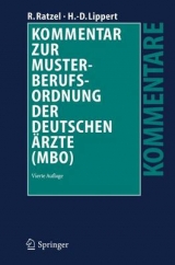 Kommentar zur Musterberufsordnung der deutschen Ärzte (MBO) - Ratzel, Rudolf; Lippert, Hans-Dieter