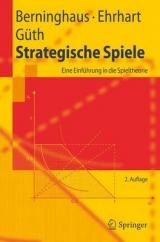 Strategische Spiele - Siegfried K. Berninghaus, Karl-Martin Ehrhart, Werner Güth