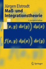 Maß- und Integrationstheorie - Jürgen Elstrodt