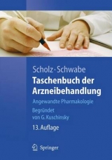 Taschenbuch der Arzneibehandlung - Scholz, Hasso; Schwabe, Ulrich; Kuschinsky, G.