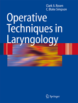 Operative Techniques in Laryngology - Clark A. Rosen, C. Blake Simpson