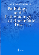 Pathology and Pathobiology of Rheumatic Diseases - Fassbender, Hans G.