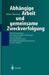 Abhängige Arbeit und gemeinsame Zweckverfolgung - Oliver Romme