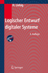 Logischer Entwurf digitaler Systeme - Liebig, Hans