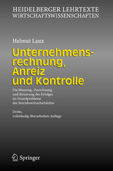 Unternehmensrechnung, Anreiz und Kontrolle - Helmut Laux