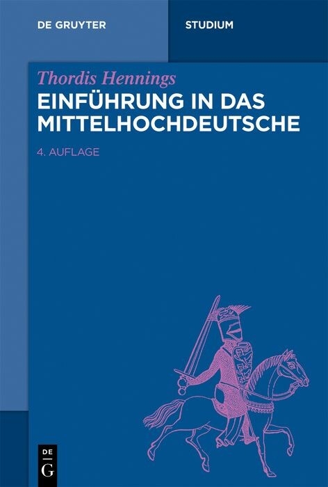 Einführung in das Mittelhochdeutsche - Thordis Hennings