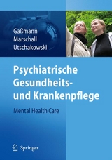 Psychiatrische Gesundheits- und Krankenpflege - Mental Health Care - 