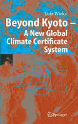 Beyond Kyoto - A New Global Climate Certificate System - Lutz Wicke