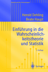 Einführung in die Wahrscheinlichkeitstheorie und Statistik - Dehling, Herold; Haupt, Beate