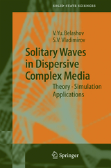 Solitary Waves in Dispersive Complex Media - Vasily Y. Belashov, Sergey V. Vladimirov