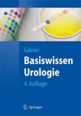 Basiswissen Urologie - Gasser, Thomas