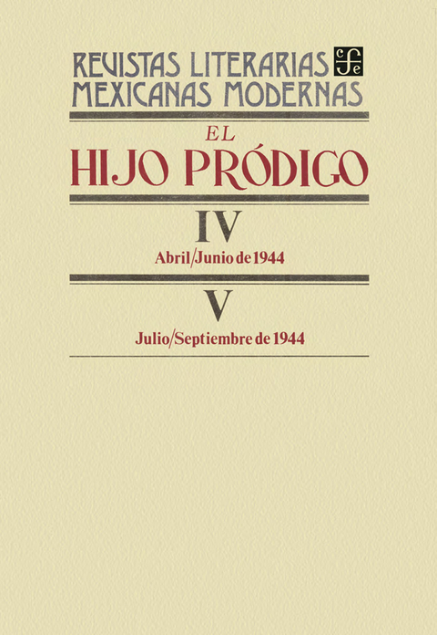 El hijo pródigo IV, abril-junio de 1944-V, julio-septiembre de 1944 - Varios Autores