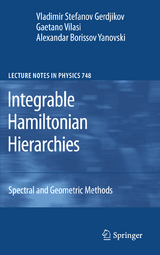 Integrable Hamiltonian Hierarchies - Vladimir Gerdjikov, Gaetano Vilasi, Alexandar Borisov Yanovski