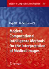 Modern Computational Intelligence Methods for the Interpretation of Medical Images - Ryszard Tadeusiewicz