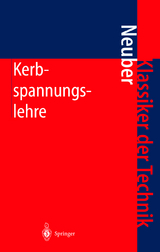 Kerbspannungslehre - Neuber, Heinz