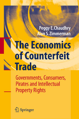 The Economics of Counterfeit Trade - Peggy E Chaudhry, Alan Zimmerman