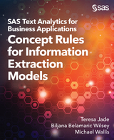 SAS Text Analytics for Business Applications - Teresa Jade, Biljana Belamaric-Wilsey, Michael Wallis