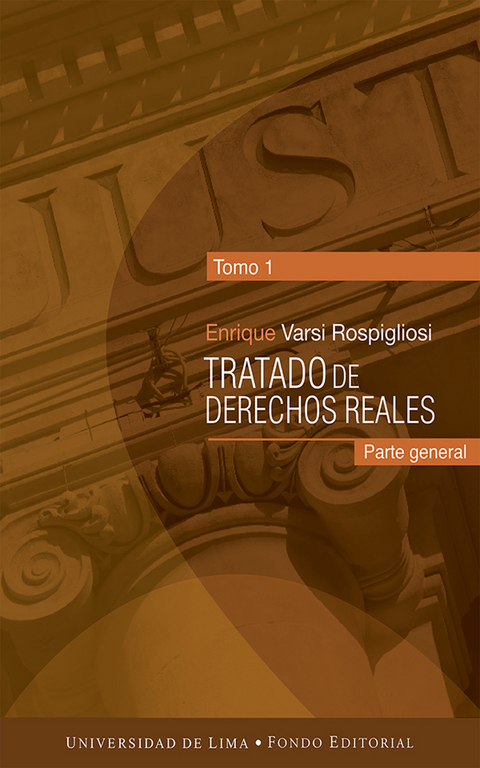 Tratado de derechos reales - Enrique Varsi Rospigliosi