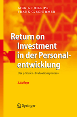 Return on Investment in der Personalentwicklung - Phillips, Jack J.; Schirmer, Frank C.