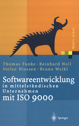 Softwareentwicklung in mittelständischen Unternehmen mit ISO 9000 - Thomas Funke, Reinhard Noll, Stefan Niessen, Bruno Weikl