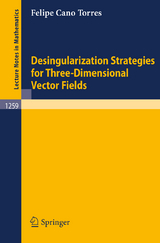 Desingularization Strategies of Three-Dimensional Vector Fields - Felipe Cano Torres