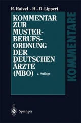 Kommentar zur Musterberufsordnung der deutschen Ärzte (MBO) - Rudolf Ratzel, Hans D Lippert