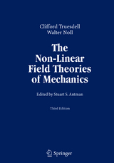 The Non-Linear Field Theories of Mechanics - Truesdell, C.; Antman, Stuart; Noll, Walter