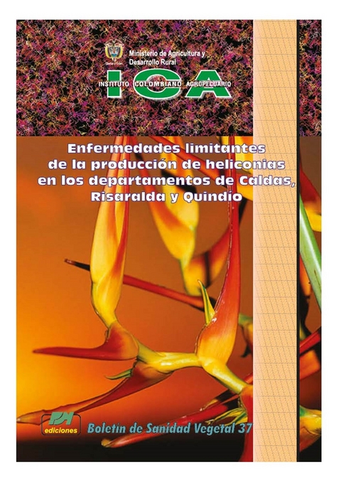 Enfermedades limitantes de la producción de heliconias en los departamentos de Caldas, Risaralda y Quindío - Nelly Villegas