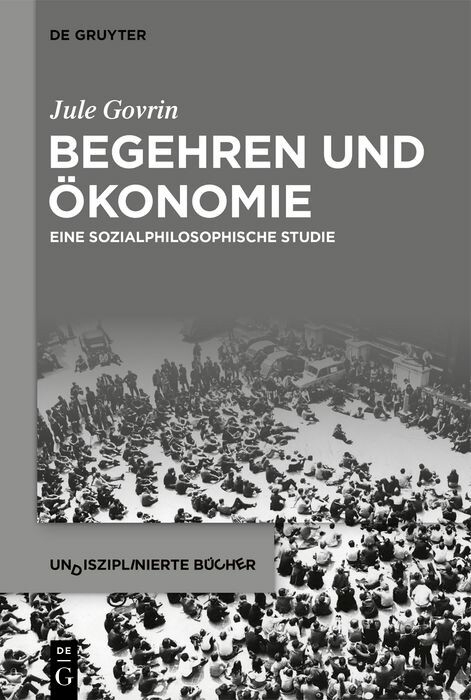 Begehren und Ökonomie - Jule Govrin